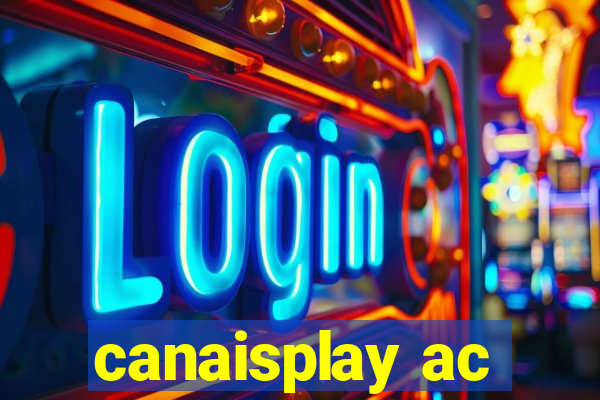 canaisplay ac